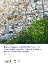 The cover of the report Supporting Access to Climate Finance for Small and Intermediary Cities: A Guide for Project Preparation Facilities. The image shows a cable car over Medellin, Colombia.